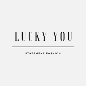 Lucky You - Statement Fashion